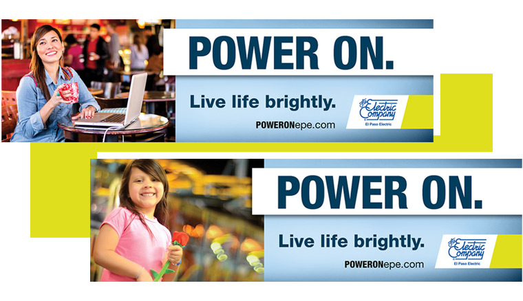 El Paso Electric - POWER ON Campaign, Digital Boards