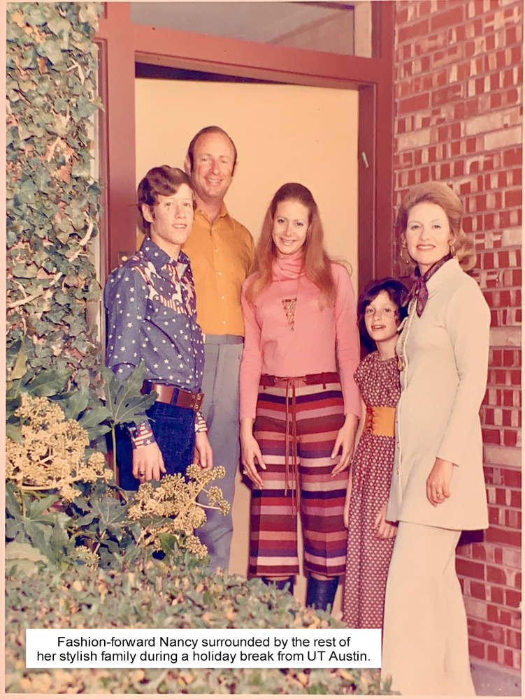 Fashion-forward Nancy surrounded by the rest of her stylish family during a holiday break from UT Austin.