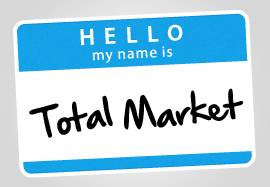 Hi, My Name is Total Market, and I’m an Enigma.