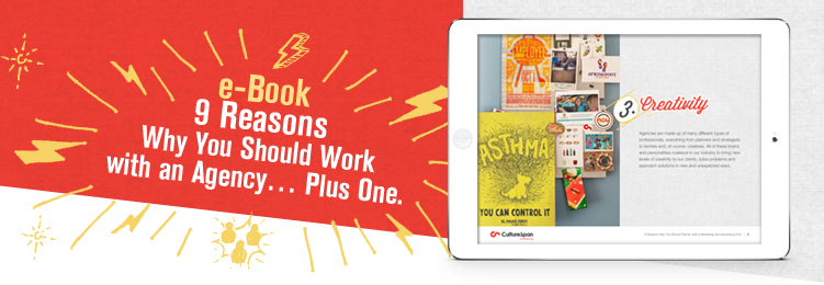 Download e-Book: 9 Reasons Why You Should Work with an Agency... Plus One.